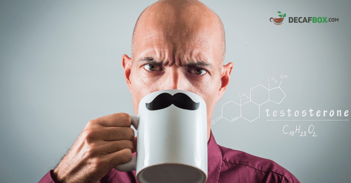 Does decaf coffee increase testosterone?