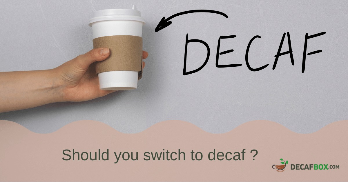 Benefits and side effects of Decaf Coffee: is it safe?