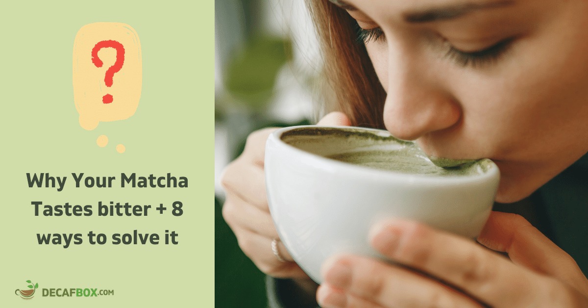 6 Reasons why your Matcha tastes bitter and how to solve it