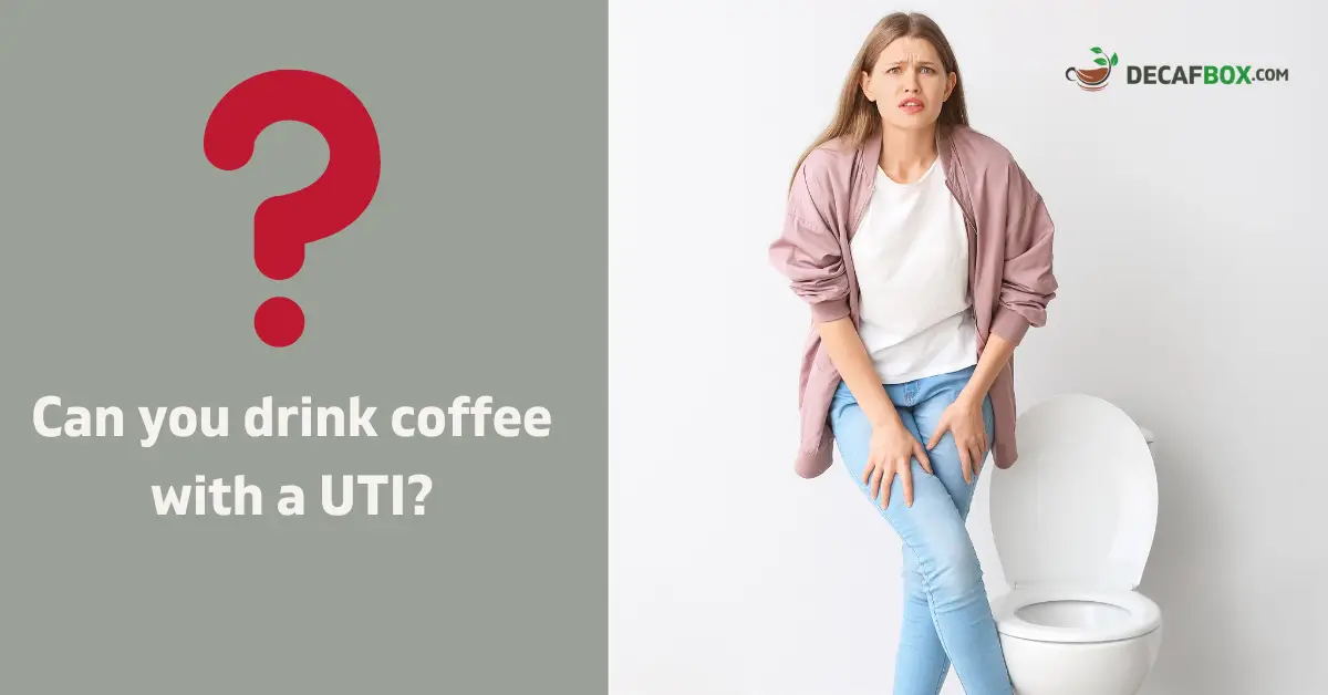 Can you drink Coffee with UTI